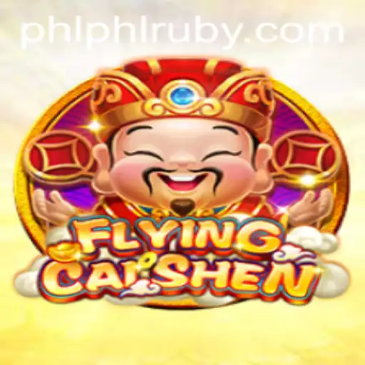 FlyingCaiShen: A Riveting Adventure in PHL Ruby