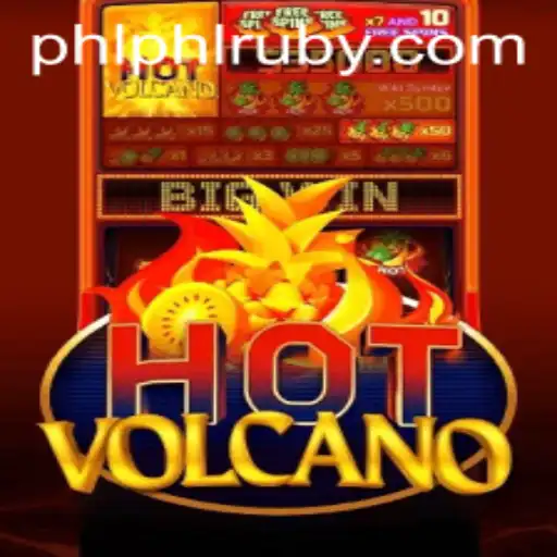 Unveiling the Thrills of HotVolcano: Dive into the Adventure with PHL Ruby