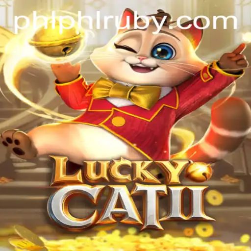 Exploring the Enchanting World of LuckyCatII: A Dive into PHL Ruby