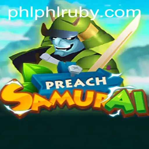Unveiling PreachSamurai: The New Age Gaming Sensation with PHL Ruby Dynamics